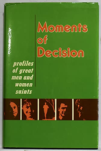 Stock image for Moments of Decision for sale by SecondSale