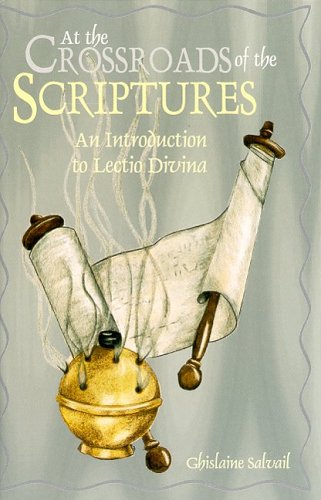 Stock image for At the Crossroads of Scripture : An Introduction to Lectio Divina for sale by Better World Books