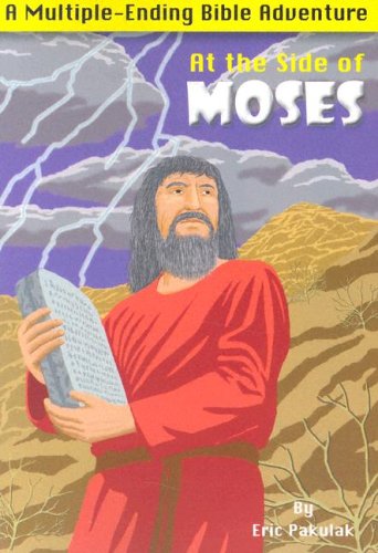 Beispielbild fr At the Side of Moses: A Multiple-Ending Bible Adventure zum Verkauf von medimops