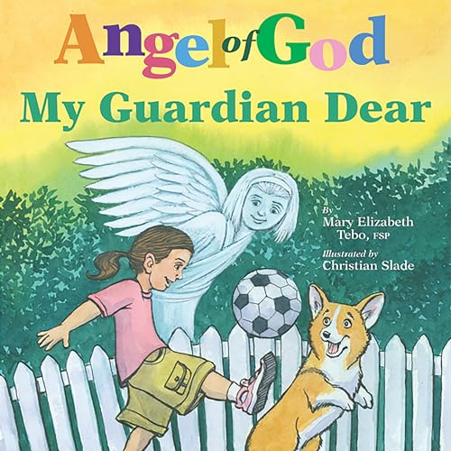 Beispielbild fr Angel of God, My Guardian Dear zum Verkauf von Wonder Book