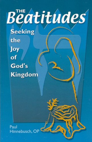 Beispielbild fr The Beatitudes : Seeking the Joy of God's Kingdom zum Verkauf von Better World Books