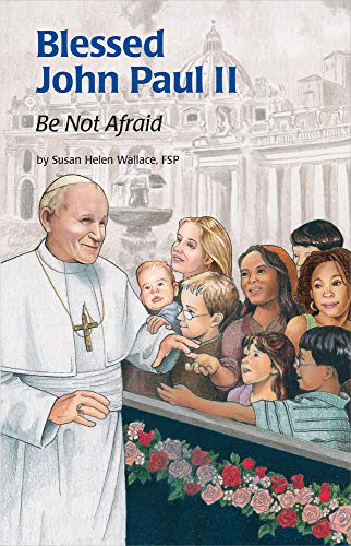Stock image for Blessed John Paul II: Be Not Afraid (Encounter the Saints) for sale by BooksRun
