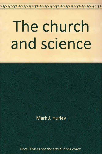 Stock image for The Church and Science. Preface by Archbishop Paul Poupard, Pro-President, Secretariat for Non-Believers for sale by Zubal-Books, Since 1961