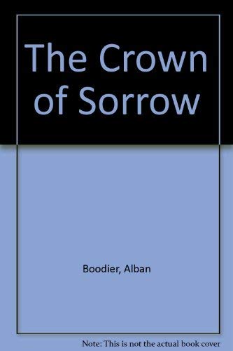 Imagen de archivo de The Crown of Sorrow a la venta por The Bookseller