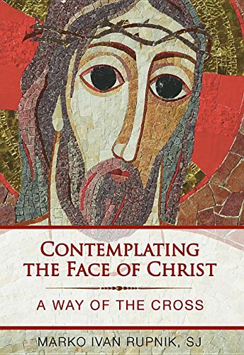 Stock image for Contemplating the Face of Christ: A Way of the Cross for sale by Revaluation Books