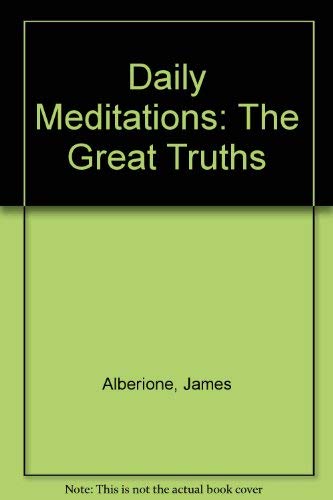 Stock image for Daily Meditations: The Great Truths for sale by Wonder Book