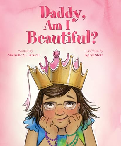 Beispielbild fr Daddy, Am I Beautiful? zum Verkauf von Better World Books