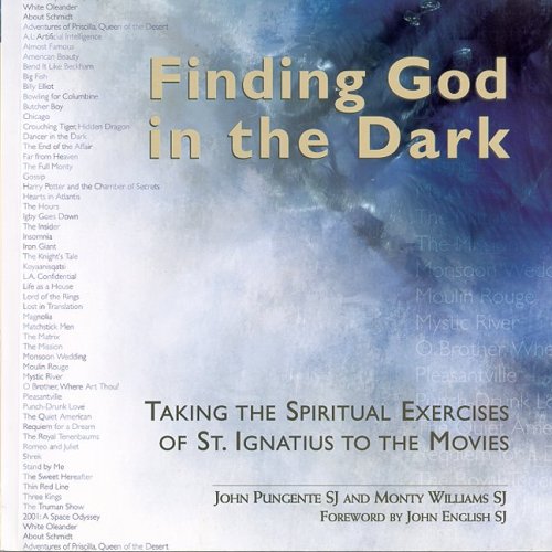 Stock image for Finding God in the Dark : Taking the Spiritual Exercises of St. Ignatius to the Movies for sale by Better World Books
