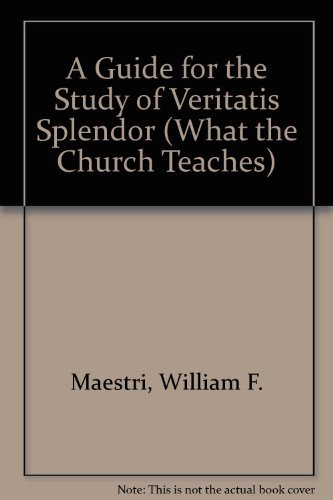 Stock image for What the Church Teaches : A Guide for the Study of Veritatis Splendor for sale by Better World Books: West