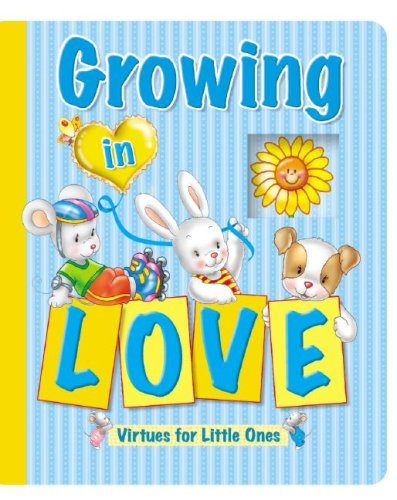 Stock image for Growing in Love: Virtues for Little Ones for sale by Big Bill's Books