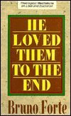 Stock image for He Loved Them to the End: Theological Meditations on Love and Eucharist for sale by BookMarx Bookstore