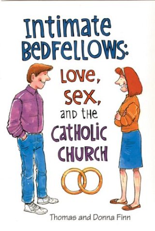 Beispielbild fr Intimate Bedfellows: Love, Sex, and the Catholic Church zum Verkauf von THE OLD LIBRARY SHOP