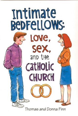 9780819836670: Intimate Bedfellows: Love, Sex, and the Catholic Church