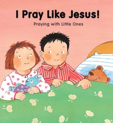 9780819836847: I Pray Like Jesus (Praying with Little Ones)