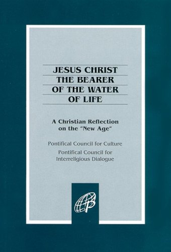 9780819839787: Jesus Christ the Bearer of the Water of Life: A Christian Reflection on the "New Age"