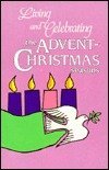 Beispielbild fr Living and Celebrating the Advent-Christmas Seasons zum Verkauf von ThriftBooks-Atlanta