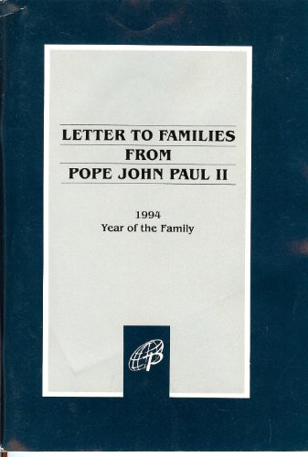 Letter to Families from Pope John Paul II. 1994. Year of the Family