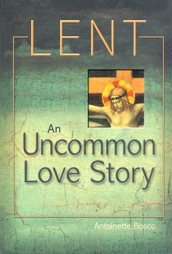 Stock image for Lent : An Uncommon Love Story for sale by Better World Books