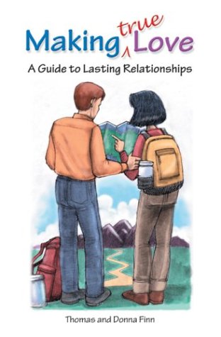 Stock image for Making Love True: A Guide to Lasting Relationships for sale by Books Unplugged