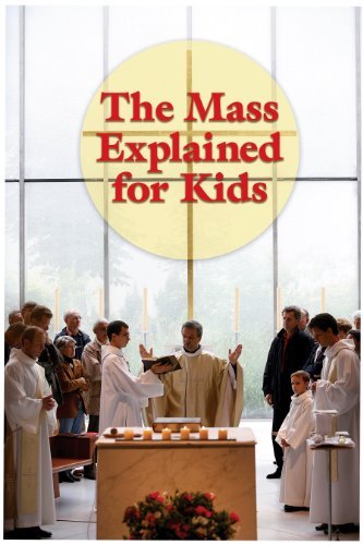 Beispielbild fr The Mass Explained for Kids zum Verkauf von Better World Books