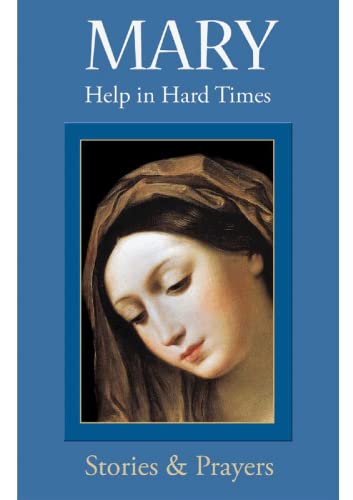 Beispielbild fr Mary: Help in Hard Times zum Verkauf von BooksRun