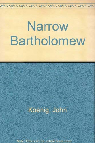 Stock image for Narrow Bartholomew for sale by 2Vbooks