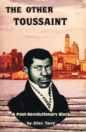 The other Toussaint: A modern biography of Pierre Toussaint, a post-revolutionary Black (9780819854018) by Ellen Tarry