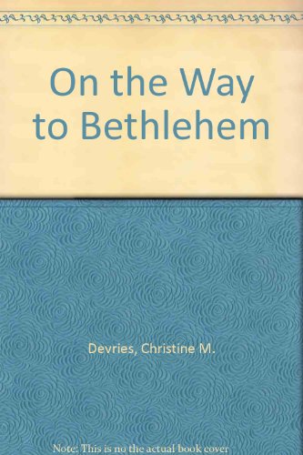 Beispielbild fr On the Way to Bethlehem zum Verkauf von Robinson Street Books, IOBA