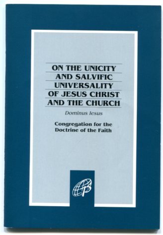 Imagen de archivo de Dominus Iesus: On the Unicity and Salvific Universality of Jesus Christ and the Church a la venta por Better World Books: West