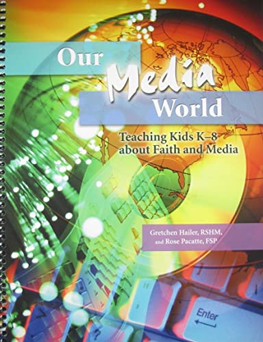 9780819854414: Our Media World: Teaching Kids K–8 about Faith and Media