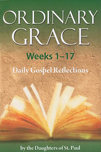 Stock image for Ordinary Grace Weeks 1-17 for sale by HPB-Emerald