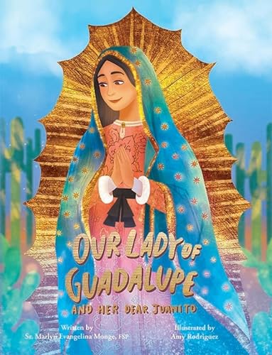 Stock image for Our Lady of Guadalupe and Her Dear Juani for sale by GreatBookPrices