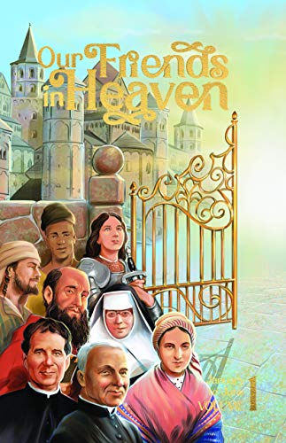 Stock image for Our Friends in Heaven: Saints for Every Day, Volume 1 for sale by ZBK Books