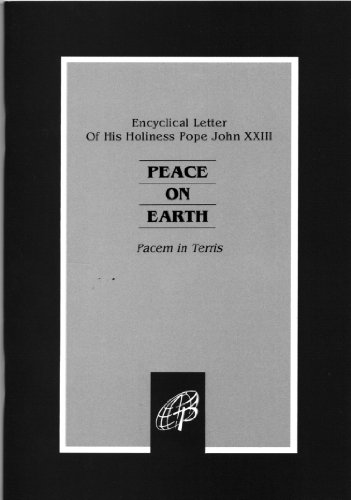 Beispielbild fr Peace on Earth (Pacem in Terris): Encyclical Letter of His Holiness Pope John XXIII Addressed to All Mankind zum Verkauf von BooksRun
