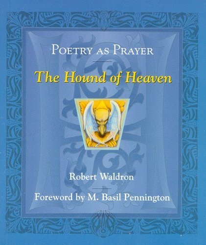 Beispielbild fr Poetry as Prayer : The Hound of Heaven zum Verkauf von Better World Books