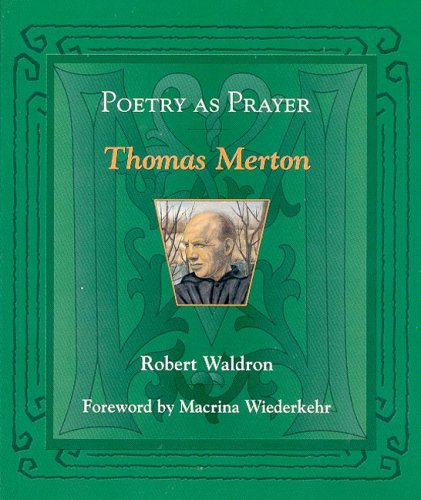 Imagen de archivo de Poetry As Prayer: Thomas Merton (The Poetry As Prayer Series) a la venta por Ergodebooks