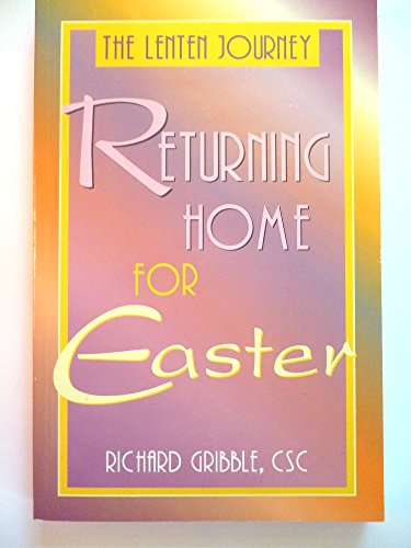 Imagen de archivo de Returning Home for Easter: The Lenten Journey a la venta por Cathy's Half Price Books