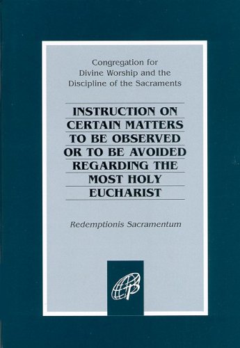 Beispielbild fr Redemptionis Sacramentum / Instruction on Certain Matters to Be Observed or to Be Avoided Regarding the Most Holy Eucharist zum Verkauf von Giant Giant