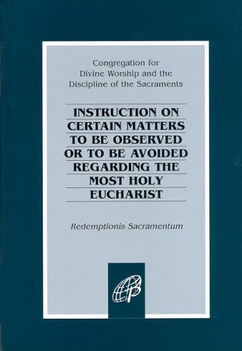 Imagen de archivo de Redemptionis Sacramentum / Instruction on Certain Matters to Be Observed or to Be Avoided Regarding the Most Holy Eucharist a la venta por Giant Giant