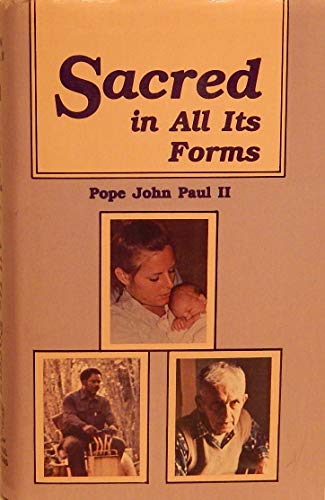 Sacred in All Its Forms (9780819868459) by John Paul II, Pope