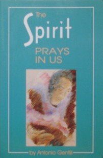 Imagen de archivo de The Spirit Prays in Us a la venta por Wonder Book