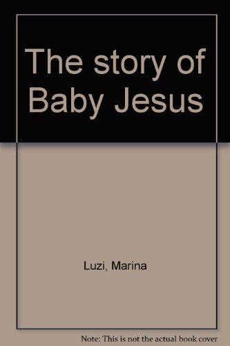 Stock image for The story of Baby Jesus Luzi, Marina for sale by MI Re-Tale