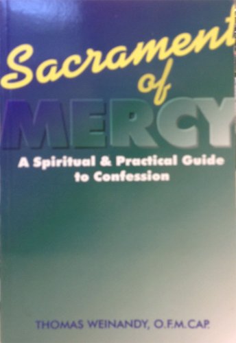 Beispielbild fr The Sacrament of Mercy: A Spiritual and Practical Guide to Confession zum Verkauf von SecondSale