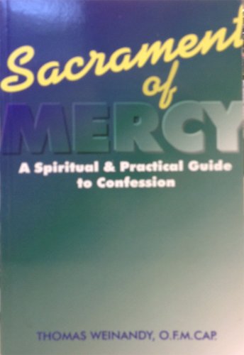 Imagen de archivo de The Sacrament of Mercy: A Spiritual and Practical Guide to Confession a la venta por SecondSale