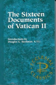 Beispielbild fr The Sixteen Documents of Vatican II (Ecclesial Classics) zum Verkauf von SecondSale