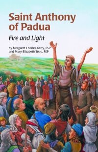 Stock image for Saint Anthony Fire & Light (Ess) (Encounter the Saints (Paperback)) for sale by HPB Inc.