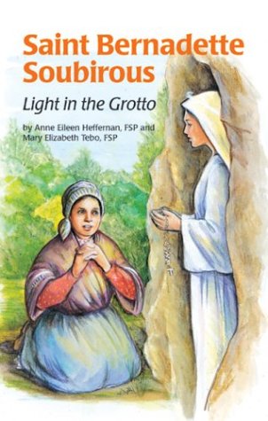 Imagen de archivo de Saint Bernadette Soubirous: And Our Lady of Lourdes (Encounter the Saints (Paperback)) a la venta por SecondSale