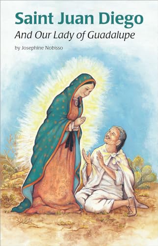 Stock image for Saint Juan Diego and Our Lady of Guadalupe (Encounter the Saints (14)) for sale by HPB Inc.