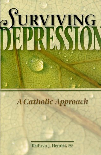 Beispielbild fr Surviving Depression: A Catholic Approach zum Verkauf von Dream Books Co.