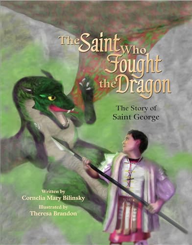 Stock image for The Saint Who Fought the Dragon: The Story of Saint George for sale by SecondSale